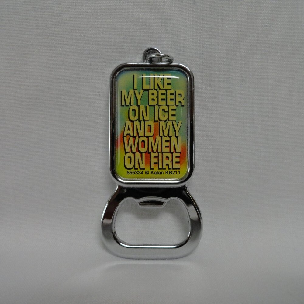 Vintage 80's Bottle Opener Key Ring, I Like My Beer On Ice and My Women On Fire